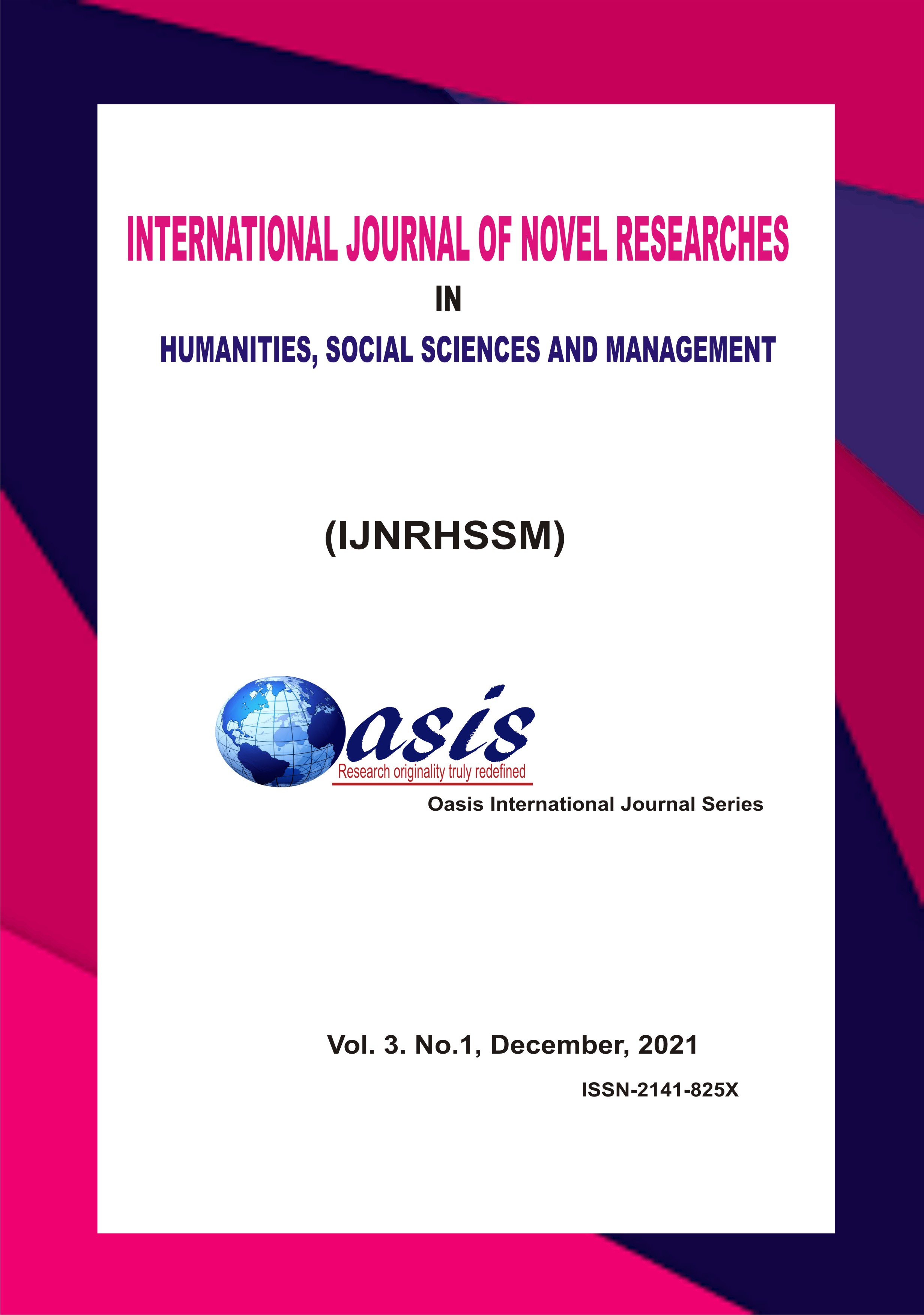 					View Vol. 3 No. 1 (2021): International Journal of Novel Researches in Humanities, Social Sciences and Management
				